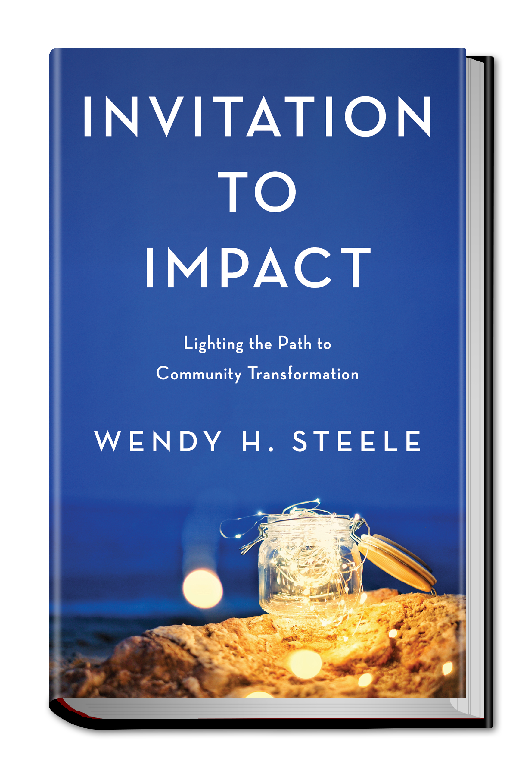 Invitation to Impact, a book about the founding of Impact100 by Wendy H. Steele